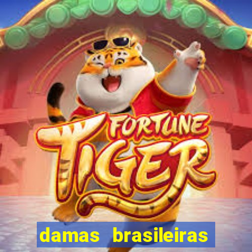 damas brasileiras jogar online